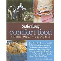 Southern Living Comfort Food: A Delicious Trip Down Memory Lane Southern Living Comfort Food: A Delicious Trip Down Memory Lane Hardcover Paperback