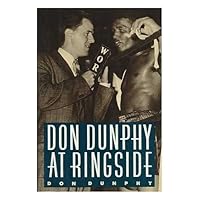 Don Dunphy at Ringside Don Dunphy at Ringside Hardcover