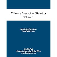 Chinese Medicine Dietetics, Volume 1 Chinese Medicine Dietetics, Volume 1 Paperback