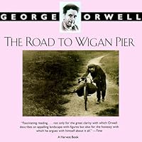 The Road to Wigan Pier The Road to Wigan Pier Audible Audiobook Hardcover Kindle Paperback Mass Market Paperback MP3 CD