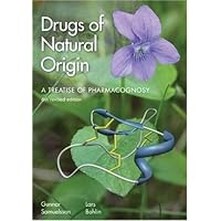Drugs of Natural Origin: A Treatise of Pharmacognosy, Sixth Revised Edition Drugs of Natural Origin: A Treatise of Pharmacognosy, Sixth Revised Edition Hardcover