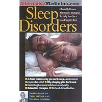 Sleep Disorders: An Alternative Medicine Definitive Guide Sleep Disorders: An Alternative Medicine Definitive Guide Paperback