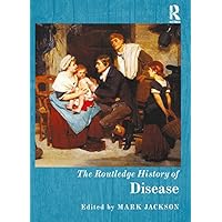 The Routledge History of Disease (Routledge Histories) The Routledge History of Disease (Routledge Histories) Kindle Hardcover Paperback