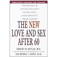 The New Love and Sex After 60: Completely Revised and Updated The New Love and Sex After 60: Completely Revised and Updated Kindle Paperback