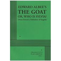 The Goat or, Who is Sylvia? - Acting Edition (Acting Edition for Theater Productions) The Goat or, Who is Sylvia? - Acting Edition (Acting Edition for Theater Productions) Paperback Hardcover
