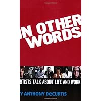 In Other Words: Artists Talk About Life and Work (Book) In Other Words: Artists Talk About Life and Work (Book) Kindle Hardcover Paperback