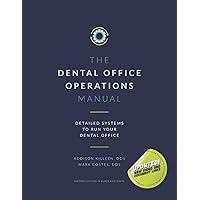 Dental Operations Manual: Detailed Systems to Run your Dental Practice (Dental Manuals from Dental Success Network)