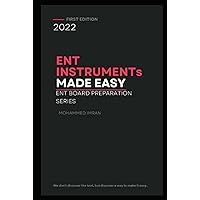 ENT INSTRUMENTs MADE EASY: ENT BOARD PREPARATION SERIES , Otolaryngology instruments , ENT book , Otolaryngology book , ENT EXAM , Otolaryngology Exam