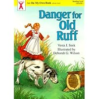 Danger for Old Ruff (On My Own Books (Elgin, Ill.).) Danger for Old Ruff (On My Own Books (Elgin, Ill.).) Paperback