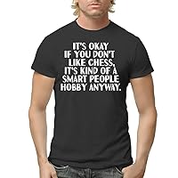 It's Okay If You Don't Like Chess, It's Kind of A Smart People Hobby Anyway. - Men's Adult Short Sleeve T-Shirt