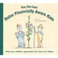 Yes, You Can! Raise Financially Aware Kids Yes, You Can! Raise Financially Aware Kids Hardcover