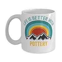 Life Is Better With Pottery Coffee Mug 11oz, white