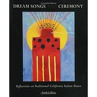 Dream Songs and Ceremony Dream Songs and Ceremony Hardcover