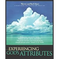 Experiencing God's Attributes: Pursuing God with Your Whole Heart, Mind, and Soul - Thirteen Opportunities for Discovery Experiencing God's Attributes: Pursuing God with Your Whole Heart, Mind, and Soul - Thirteen Opportunities for Discovery Paperback