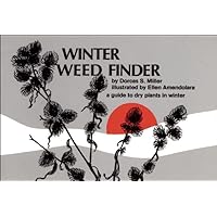 Winter Weed Finder: A Guide to Dry Plants in Winter (Nature Study Guides) Winter Weed Finder: A Guide to Dry Plants in Winter (Nature Study Guides) Paperback