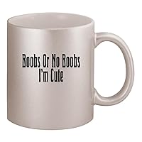 Boobs Or No Boobs I'm Cute - Ceramic 11oz Silver Coffee Mug