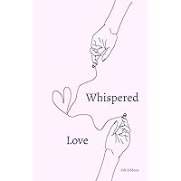 Whispered Love: 180 Days of Forever Romance