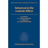 Advances in the Casimir Effect (International Series of Monographs on Physics Book 145) Advances in the Casimir Effect (International Series of Monographs on Physics Book 145) eTextbook Hardcover Paperback