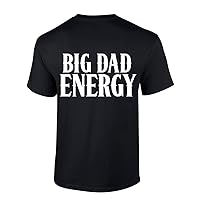 Mens Fathers Day Tshirt Big Dad Energy Funny Short Sleeve T-Shirt