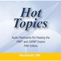 Hot Topics Flashcards for Passing the PMP and CAPM Exams (Audio Version)(5th Edition) Hot Topics Flashcards for Passing the PMP and CAPM Exams (Audio Version)(5th Edition) Audio CD
