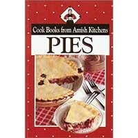 Cookbook from Amish Kitchens: Pies (Cookbooks from Amish Kitchens)