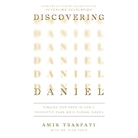 Discovering Daniel: Finding Our Hope in God’s Prophetic Plan Amid Global Chaos Discovering Daniel: Finding Our Hope in God’s Prophetic Plan Amid Global Chaos Paperback Audible Audiobook Kindle