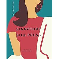 Signature Silk Press: Silk Pressing Made Simple (Le Beaute Academie Workbooks)