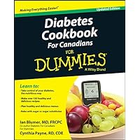 Diabetes Cookbook For Canadians For Dummies Diabetes Cookbook For Canadians For Dummies Kindle Paperback