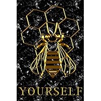 Be Yourself Notebook: Inspirational Quote: Honey Bee Honeycombs Black Marble And Gold Print Effect 6