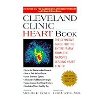 Cleveland Clinic Heart Book: The Definitive Guide for the Entire Family from the Nation's Leading Heart Center Cleveland Clinic Heart Book: The Definitive Guide for the Entire Family from the Nation's Leading Heart Center Hardcover