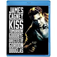 Kiss Tomorrow Goodbye [Blu-ray]