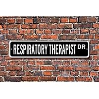 Respiratory Therapist, Respiratory Therapist Gift, Respiratory Therapist Sign, Hospital Employee, Custom Street Sign,Metal Sign, 4