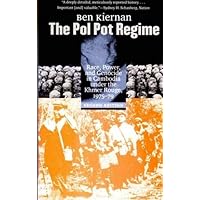The Pol Pot Regime: Race, Power, and Genocide in Cambodia under the Khmer Rouge, 1975-79 The Pol Pot Regime: Race, Power, and Genocide in Cambodia under the Khmer Rouge, 1975-79 Paperback
