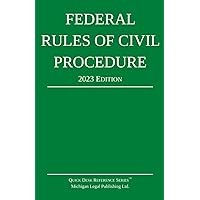 Federal Rules of Civil Procedure; 2023 Edition: With Statutory Supplement Federal Rules of Civil Procedure; 2023 Edition: With Statutory Supplement Paperback