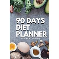 90 DAYS DIET PLANNER: How to start diet. Healthy Diet plans. Weight loss for 3 months. Slim woman journal Daily Food and Weight Loss Diary (111 Pages 6x9)