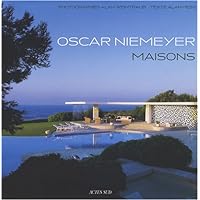 Oscar Niemeyer: Maisons Oscar Niemeyer: Maisons Hardcover