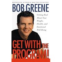 Get With the Program!: Getting Real About Your Health, Weight, and Emotional Well-Being Get With the Program!: Getting Real About Your Health, Weight, and Emotional Well-Being Hardcover Kindle Audible Audiobook Paperback Audio CD