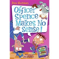 My Weird School Daze #5: Officer Spence Makes No Sense! My Weird School Daze #5: Officer Spence Makes No Sense! Paperback Kindle Library Binding
