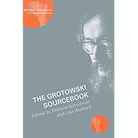 The Grotowski Sourcebook (Worlds of Performance) The Grotowski Sourcebook (Worlds of Performance) Paperback Kindle Hardcover