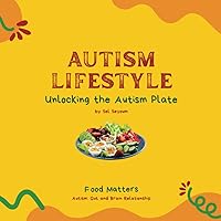Food Matters: Unlocking the Autism Plate