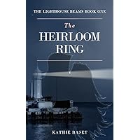 Heirloom Ring: A Literary Romance Novel (The Lighthouse Beams Book 1)