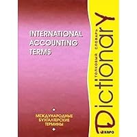 International accounting terms Dictionary/English/Mezhdunarodnye bukhgalterskie terminy Tolkovyy slovar/na angliyskom yazyke