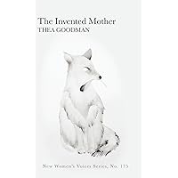 The Invented Mother (New Women's Voices) The Invented Mother (New Women's Voices) Hardcover Paperback
