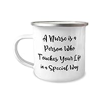 Brilliant Nurse Gifts, A Nurse is a Person Who Touches Your Life in a, Birthday 12oz Camping Mug For Nurse from Team Leader