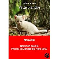 Patte blanche (French Edition) Patte blanche (French Edition) Kindle Paperback