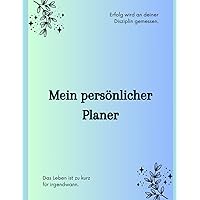 Dein Planer: Jahres-, Monats- und Wochenplaner (German Edition)