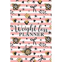 Weight Loss Planner: A Journal to Track Your Fitness & Diet Goals and to Plan & Prep Your Meals