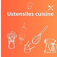 Ustensiles cuisine (French Edition)