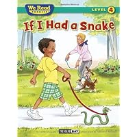 If I Had a Snake (We Read Phonics - Level 4 (Paperback)) If I Had a Snake (We Read Phonics - Level 4 (Paperback)) Paperback Hardcover Mass Market Paperback