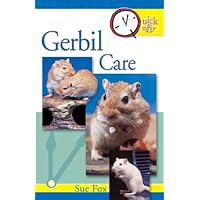 Quick & Easy Gerbil Care: Quick and Easy Guide Quick & Easy Gerbil Care: Quick and Easy Guide Kindle Paperback